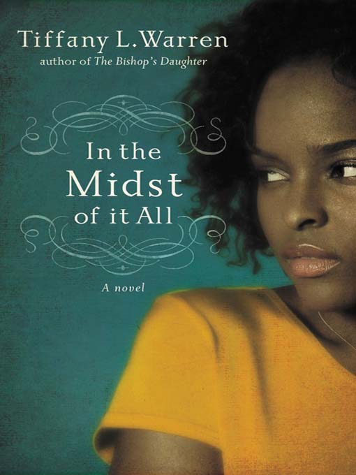 Title details for In the Midst of It All by Tiffany L. Warren - Available